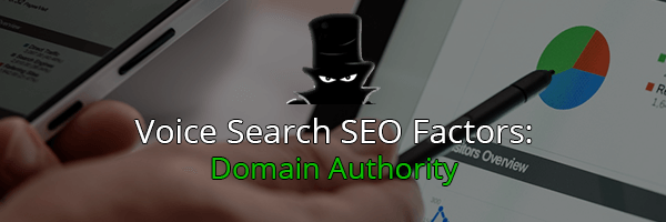 Voice Search SEO Factors: Domain Authority