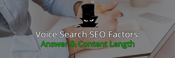 Voice Search SEO Factors: Content Length & Answer Length