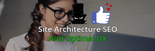 Site Architecture SEO & Positive UX