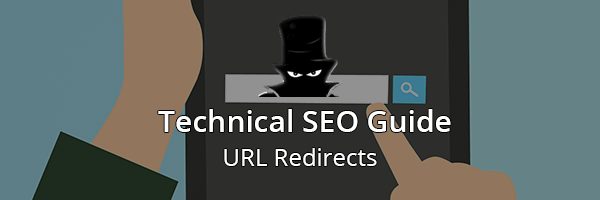 Technical SEO Guide: URL Redirects