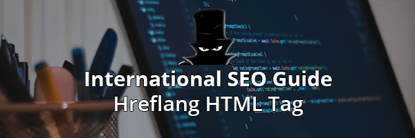 International SEO - Hreflang Tag