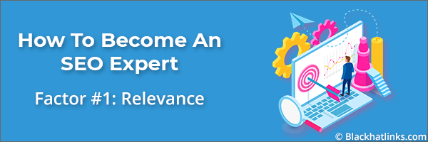 SEO Key Factor #1: Relevance