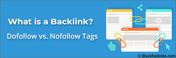 What is a Backlink: Dofollow vs. Nofollow