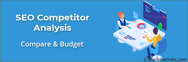 SEO Competitor Analysis: Compare & Budget your SEO Campaign