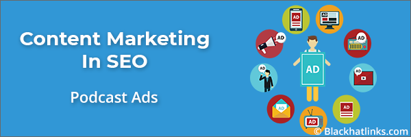 Content Marketing in SEO: Podcast Ads